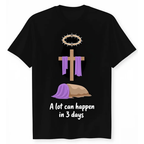 A Lot Can Happen Tee