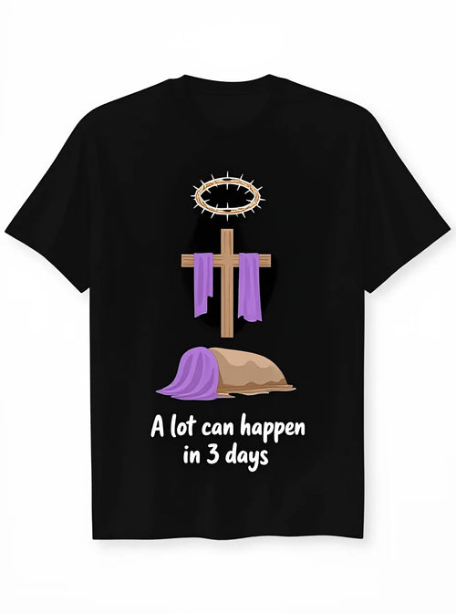 A Lot Can Happen Tee